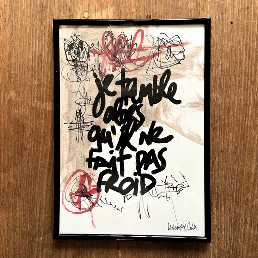 Cadre original "Je tremble alors qu'il ne fait pas froid"