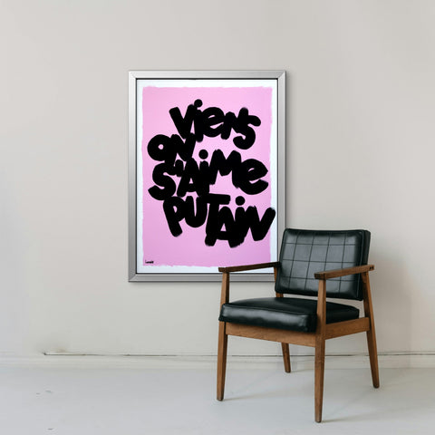 Viens on s'aime Putain (pink) I Œuvre originale encadrée de L’oiseau noir 56 x76