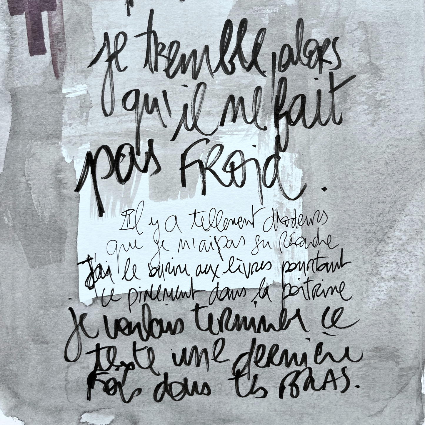 Texte manuscrit "Ce dernier texte comme une dernière fois dans tes bras"
