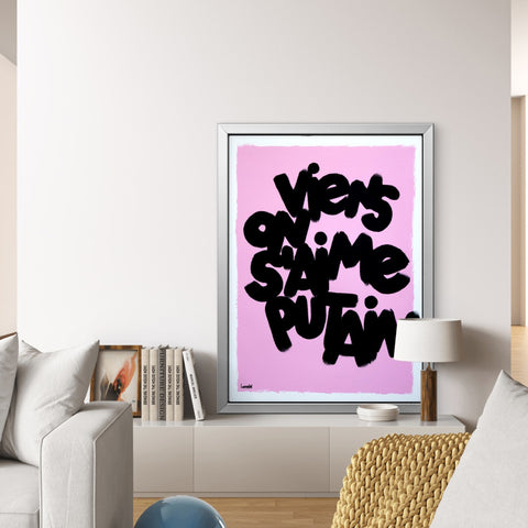 Viens on s'aime Putain (pink) I Œuvre originale encadrée de L’oiseau noir 56 x76