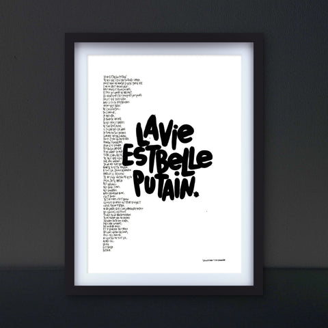 Affiche reproduction "La vie est belle putain" 100 exemplaires numérotés et signés 30x42