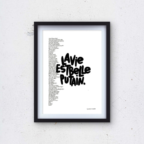 Affiche reproduction "La vie est belle putain" 100 exemplaires numérotés et signés 30x42