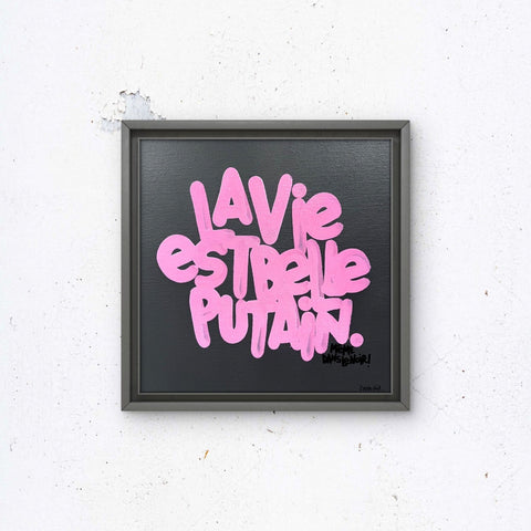 La vie est belle rose sur gris I Œuvre originale sur toile de L’oiseau noir 30x30