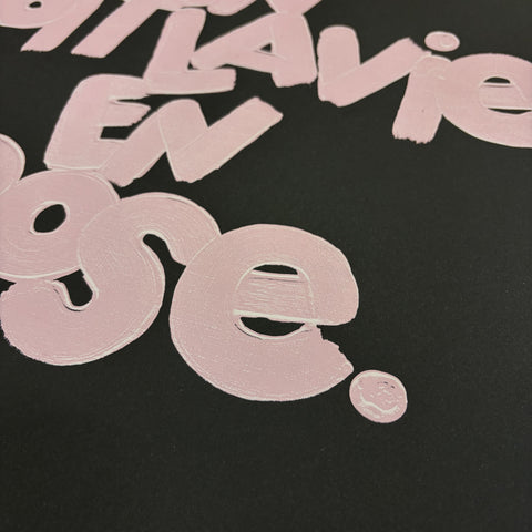 Affiche Sérigraphie "La vie en rose" 100 exemplaires numérotées et signées 50x70