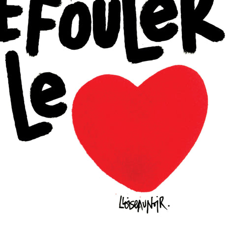 Affiche reproduction "Aimer à se fouler le cœur" 100 exemplaires numérotés et signés 30x42