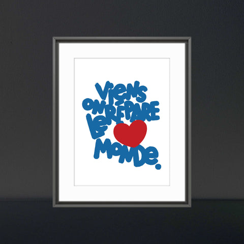 Affiche reproduction "Viens on répare le monde" 50 exemplaires numérotés et signés 30x40