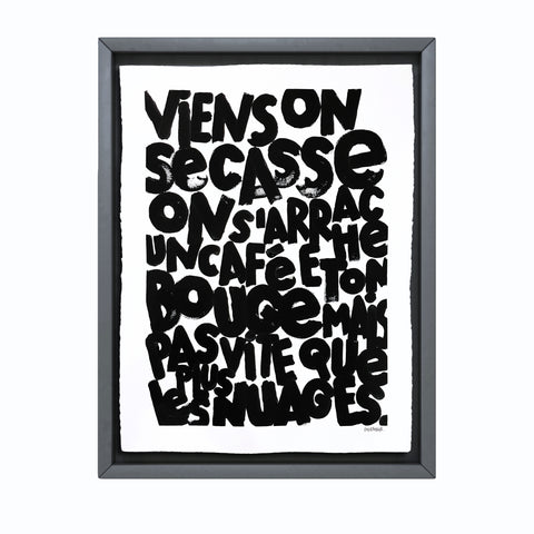 Viens on se casse I Œuvre originale de L’oiseau noir 56x76