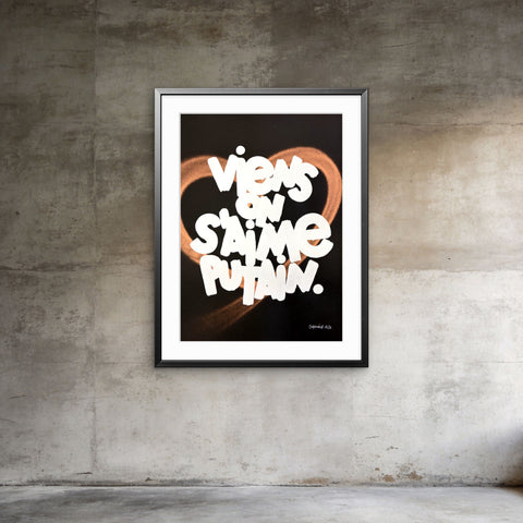 Affiche Sérigraphie "Viens on s'aime putain" Cœur rehaussé - 20 exemplaires numérotées et signées 50x70