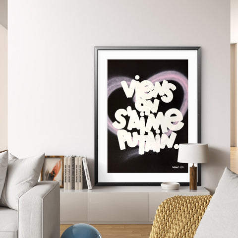 Affiche Sérigraphie "Viens on s'aime putain" Cœur rehaussé - 20 exemplaires numérotées et signées 50x70